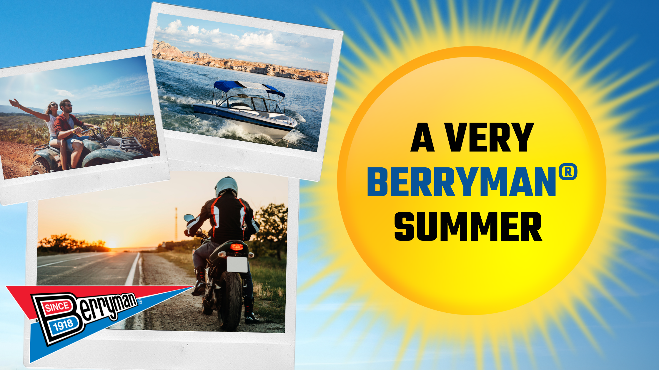 Summer Vehicles and Berryman Products