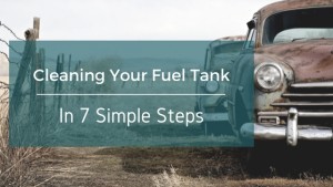 Cleaning Your Fuel Tank