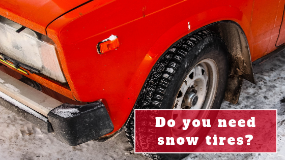 Do I need snow tires?